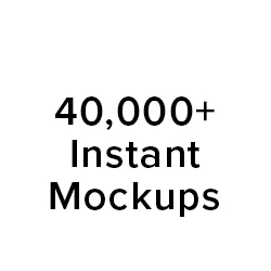 40,000+ instant mockups